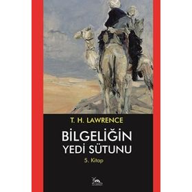 Bilgeliğin Yedi Sütunu - Thomas Edward Lawrence