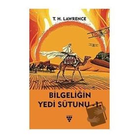 Bilgeliğin Yedi Sütunu - Thomas Edward Lawrence