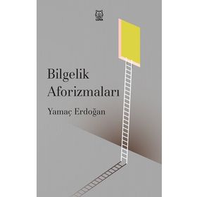 Bilgelik Aforizmaları - Yamaç Erdoğan