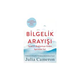 Bilgelik Arayışı Julia Cameron