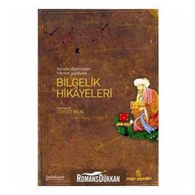 BILGELIK HIKAYELERI FELSEFE DİYARINDAN HIKMET YURDUNA - CEVDET KILIÇ