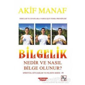 Bilgelik Nedir ve Nasıl Bilge Olunur? - Akif Manaf