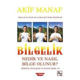 Bilgelik Nedir ve Nasıl Bilge Olunur? - Akif Manaf