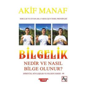 Bilgelik Nedir ve Nasıl Bilge Olunur? - Akif Manaf