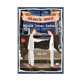 Bilgelik Okulu - Büyük Sınav Zamanı - Aslı Eti