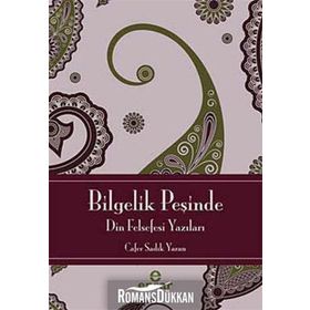 Bilgelik Peşinde - Din Felsefesine Giriş - Cafer Sadık Yaran