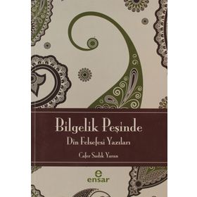 Bilgelik Peşinde - Din Felsefesine Giriş - Cafer Sadık Yaran