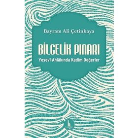 Bilgelik Pınarı - Bayram Ali Çetinkaya