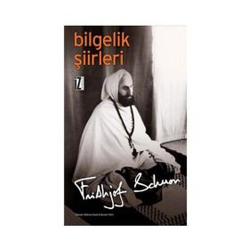 BILGELIK ŞİİRLERİ - FRITHJOF SCHUON
