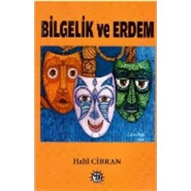 Bilgelik Ve Erdem - Halil Cibran