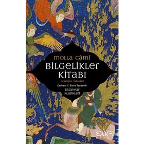 Bilgelikler Kitabı - Hıredname-i İskenderi - Molla Cami - Sufi Kitap