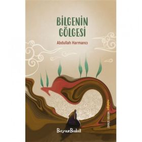 Bilgenin Gölgesi Beyaz Bulut Kitap