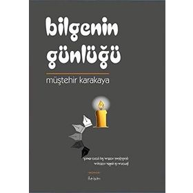 Bilgenin Günlüğü - Müştehir Karakaya