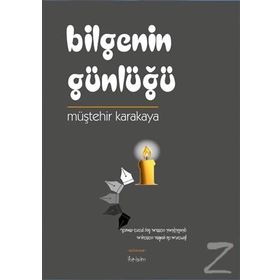 Bilgenin Günlüğü - Müştehir Karakaya
