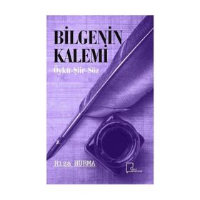Bilgenin Kalemi - Rıza Hurma