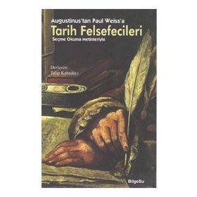 BilgeSu Yayıncılık Augustinus'tan Paul Weiss'a Tarih Felsefecileri (Seçme Okuma Metinleriyle)