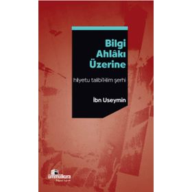 Bilgi Ahlakı Üzerine -İbn Useymin