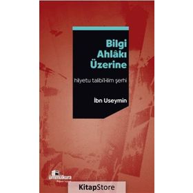 Bilgi Ahlakı Üzerine -İbn Useymin