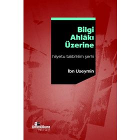Bilgi Ahlakı Üzerine -İbn Useymin