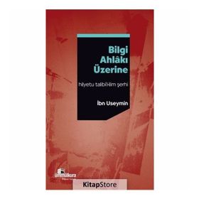 Bilgi Ahlakı Üzerine -İbn Useymin