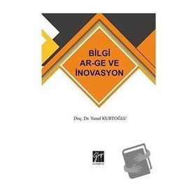 Bilgi AR-GE ve İnovasyon - Yusuf Kurtoğlu