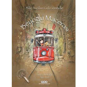 BILGI AVCILARI GIZLI GÖREVDE BEYOĞLU MACERASI - SARA ŞAHİNKANAT (ISBN:9789750820526)