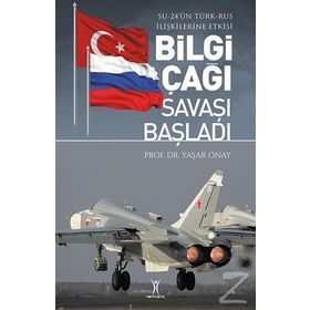 Bilgi Çağı Savaşı Başladı - Yaşar Onay