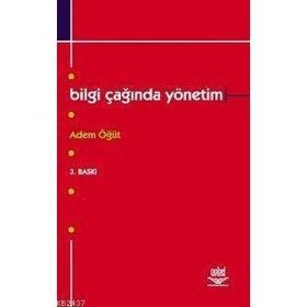Bilgi Çağında Yönetim - Adem Öğüt