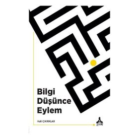 Bilgi Düşünce Eylem Halil Çıkrıklar