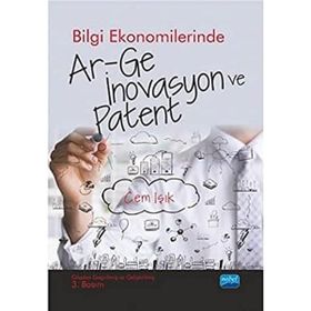 Bilgi Ekonomilerinde Ar-ge İnovasyon ve Patent - Cem Işık - Nobel Akademik Yayıncılık