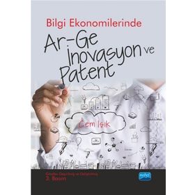Bilgi Ekonomilerinde Ar-ge İnovasyon ve Patent - Cem Işık - Nobel Akademik Yayıncılık