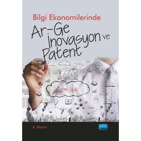 Bilgi Ekonomilerinde Ar-ge İnovasyon ve Patent - Cem Işık - Nobel Akademik Yayıncılık