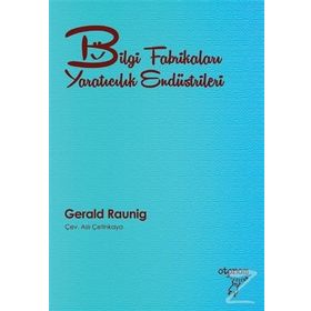 Bilgi Fabrikaları Yaratıcılık Endüstrileri - Gerald Raunig