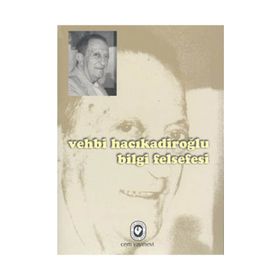BILGI FELSEFESI - VEHBI HACIKADİROĞLU