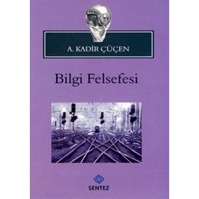 BILGI FELSEFESI - VEHBI HACIKADİROĞLU