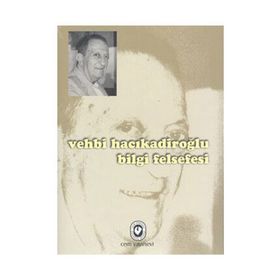 BILGI FELSEFESI - VEHBI HACIKADİROĞLU