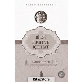 Bilgi Fıkıh Ve İçtihat - Prof. Dr. Faruk Beşer