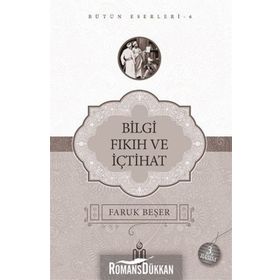 Bilgi Fıkıh Ve İçtihat - Prof. Dr. Faruk Beşer
