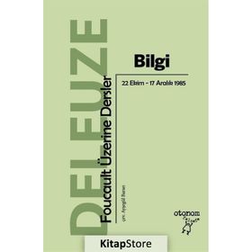 Bilgi - Foucault Üzerine Dersler - Gilles Deleuze