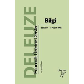 Bilgi - Foucault Üzerine Dersler - Gilles Deleuze