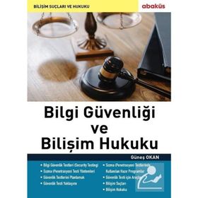 Bilgi Güvenliği ve Bilişim Hukuku - Güneş Okan
