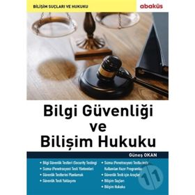 Bilgi Güvenliği ve Bilişim Hukuku - Güneş Okan