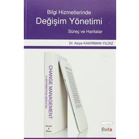 Bilgi Hizmetlerinde Değişim Yönetimi-Dr. Asiye Kakırman Yıldız