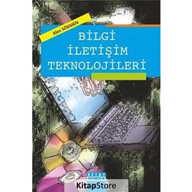 BILGI İLETİŞİM TEKNOLOJILERI - ALEV SÖKMEN