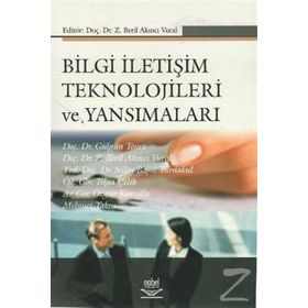 Bilgi İletişim Teknolojileri ve Yansımaları - Z. Beril Akıncı Vural