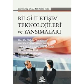 Bilgi İletişim Teknolojileri ve Yansımaları - Z. Beril Akıncı Vural