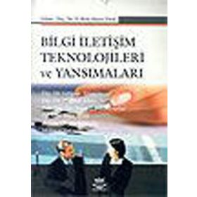Bilgi İletişim Teknolojileri ve Yansımaları - Z. Beril Akıncı Vural