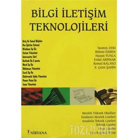 BILGI İLETİŞİM TEKNOLOJILERI - YASMIN ZEKI, BÜLENT ÖZBEN, HASAN TUNCA, ERDAL AKPINAR, KEMAL KALAYCI, S. ÇETİN ŞAHİN
