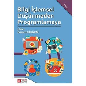 Bilgi İşlemsel Düşünmeden Programlamaya - Pegem Akademi Yayıncılık