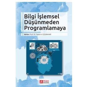 Bilgi İşlemsel Düşünmeden Programlamaya - Pegem Akademi Yayıncılık